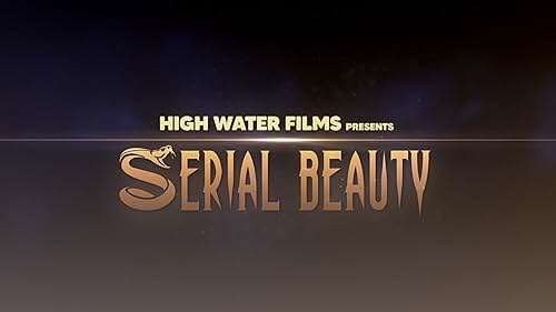 Official trailer for Serial Beauty out now on Amazon Prime