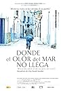 Donde el olor del mar no llega (2010)