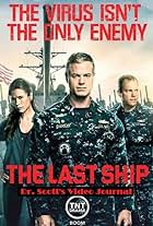 The Last Ship Prequel: Dr. Scott's Video Journal