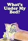 What's Under My Bed? (1989)