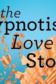 The Hypnotist's Love Story (2019)