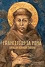 Franciscus ja minä - Jumalan köyhän tarina (2020)