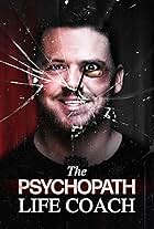 The Psychopath Life Coach