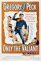 Only the Valiant