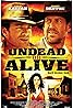 Undead or Alive: A Zombedy (2007) Poster