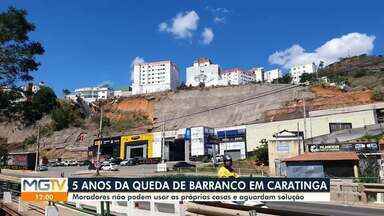 Queda de barranco em Caratinga completa 5 anos - Até que o problema se resolvido, os moradores não podem ficar nas próprias casas e moram em outro lugar.