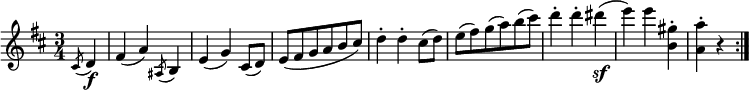  \relative cis' {
\key d \major \time 3/4
\partial 4 \acciaccatura cis8 d4 \f | fis4( a) \acciaccatura ais,8 b4
e4( g) cis,8( d) | e8( fis g a b cis)
d4-. d-. cis8( d) | e8( fis) g( a) b( cis)
d4-. d-. dis( \sf | e4) e <gis, b,>-. | <a a,>4-. r \bar ":|."
} 