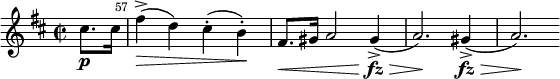 
\relative c'' {
\key d \major
\time 2/2
\set Score.tempoHideNote = ##t
\tempo 2 = 84
\set Staff.midiInstrument = "violin"
\override Hairpin #'to-barline = ##f
\partial 4
cis8.\p cis16 |
  \once \override Score.BarNumber #'break-visibility = ##(#f #t #t)
  \set Score.currentBarNumber = #57 \bar "|"
fis4->\>( d) cis-.( b-.)\! | fis8.\< gis16 a2
gis4->\fz\>( | a2.)\!
gis4->\fz\>( | a2.)\!
}
