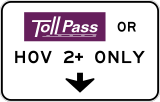 Toll road pass or HOV 2+