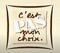 Logo de l'émission spéciale C'est pas mon choix en 2003-2004.