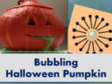 Bubbling Halloween Pumpkin